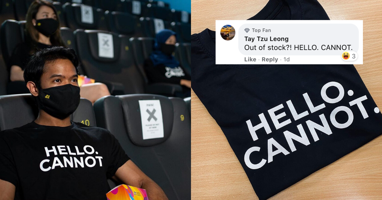 Malaysians Loved GSC’s ‘HELLO. CANNOT.’ Tees So Much That They Sold Out ...